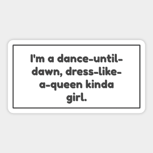 I&#39;m a dance to dawn kinda girl! Sticker